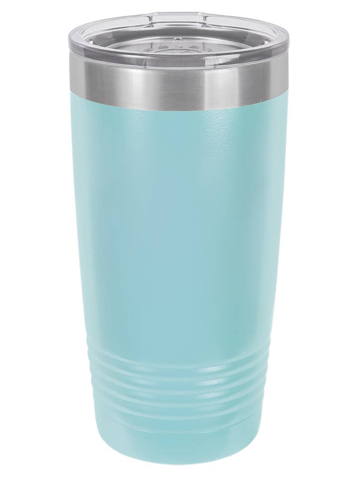 Never take advice from me, you'll end up drunk 20 ounce tumbler for wholesale by Hometown 605