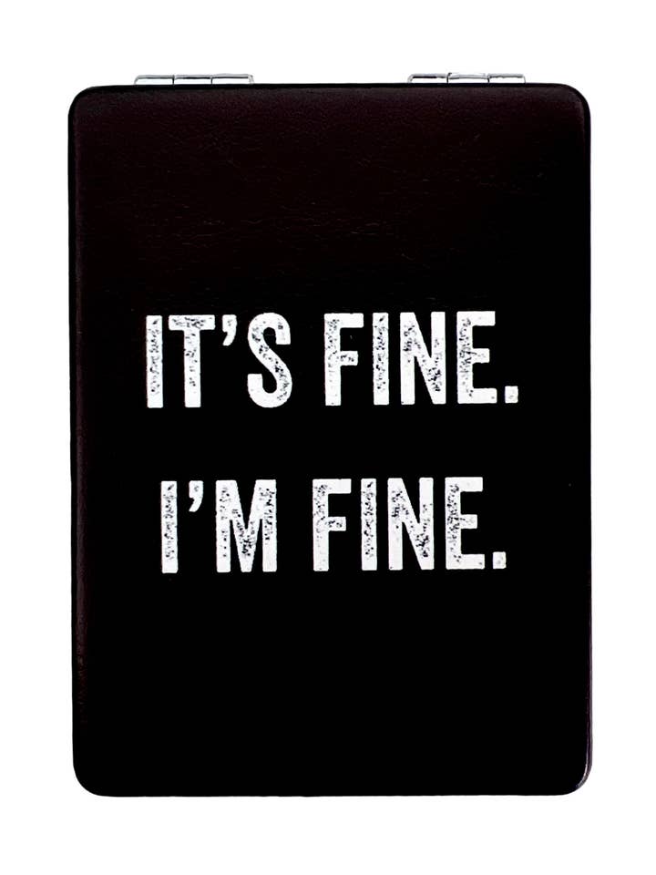 It's Fine. I'm Fine. Mirror for wholesale by SNARK CITY