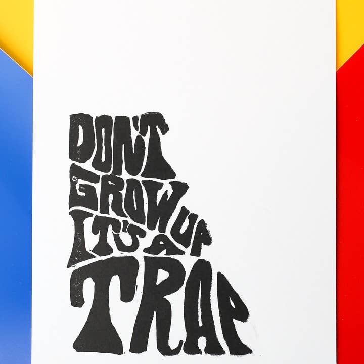 Bliv Ikke Voksen Det Er En Fælde 5x7" Fin Kunst Linoleumstryk for engroshandel hos Jenna Smith