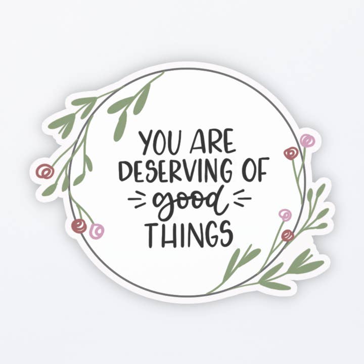 Você está merecedor de boas coisas de saúde mental Vinil Sticker por atacado de MB Lettered Designs