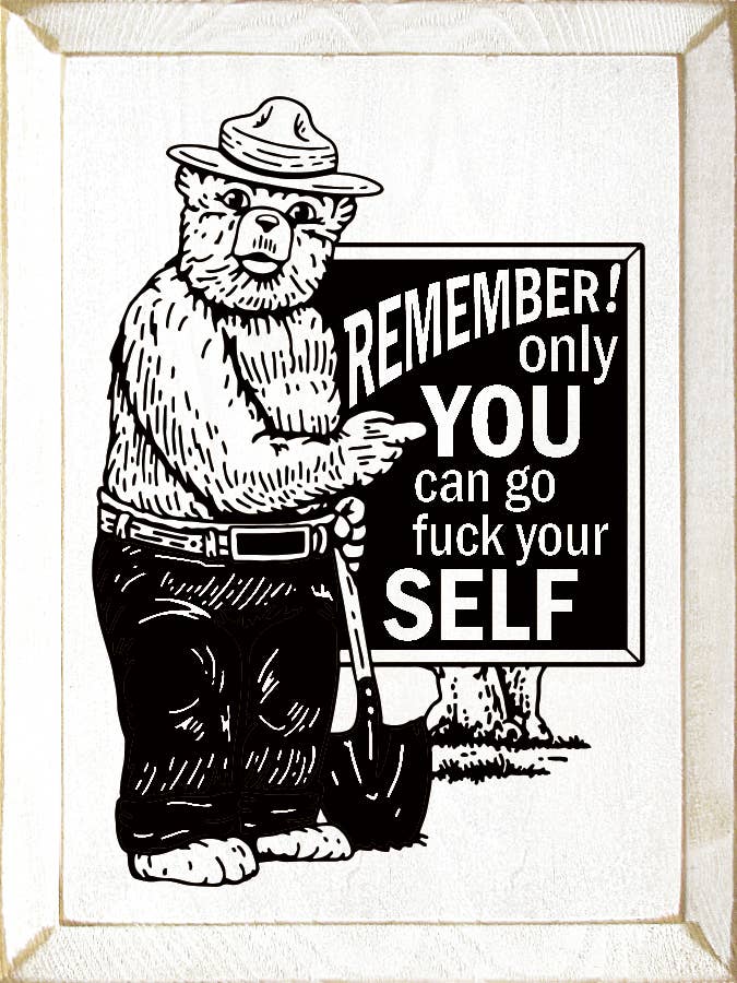 SAWDUST CITY - Wholesale Sign - Remember! Only you can go fuck your self Vertical Wood Sign0