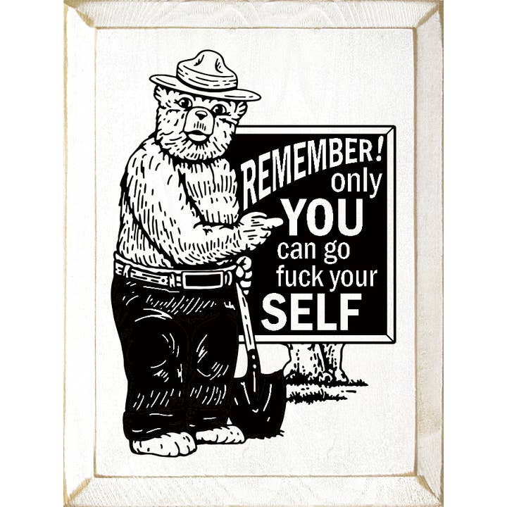 SAWDUST CITY - Wholesale Sign - Remember! Only you can go fuck your self Vertical Wood Sign