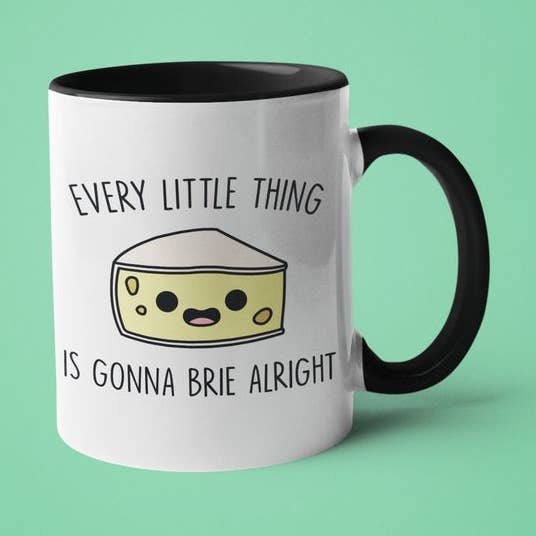 Every Little Thing is Gonna Brie Alright Coffee Mug for wholesale by Ink Pop