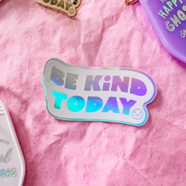Jollie Ollie Designs - Wholesale Sticker - Be Kind Today Holographic Sticker