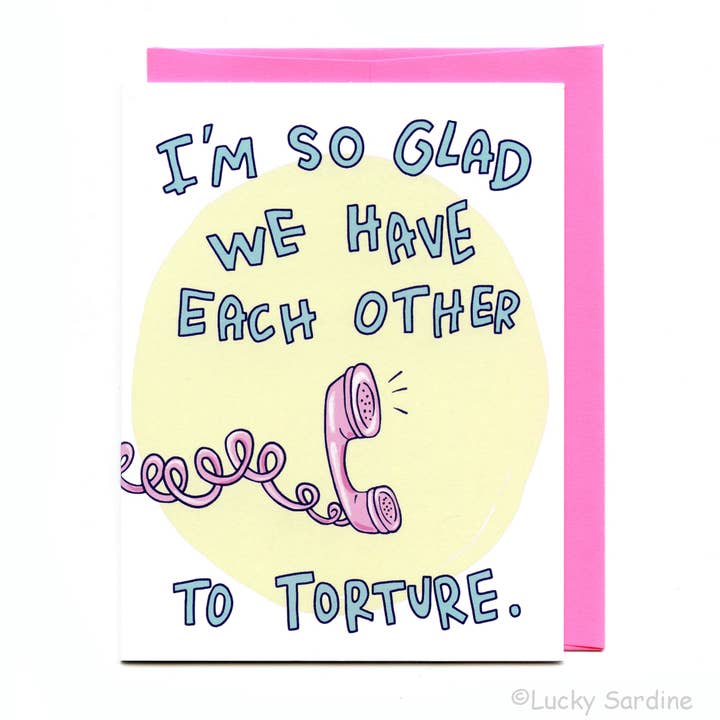 Lucky Sardine – Engroshandel Venskabskort – Jeg er glad for, at vi har hinanden til at torturere, Vintage telefonkort
