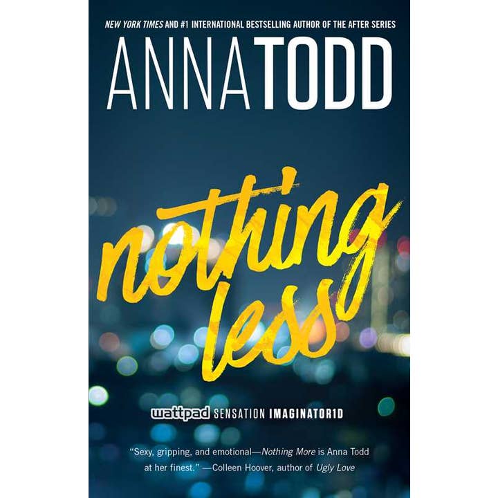 Nothing Less by Anna Todd for wholesale by Simon & Schuster