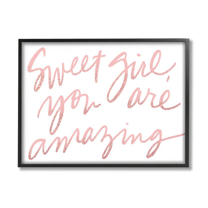 Sweet Girl You Are Amazing Phrase Pink Script Black Frame for wholesale on Faire