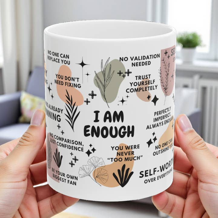 I Am Enough Positive Affirmation Coffee Mug Gift; 11oz/15oz for wholesale by EMESLY