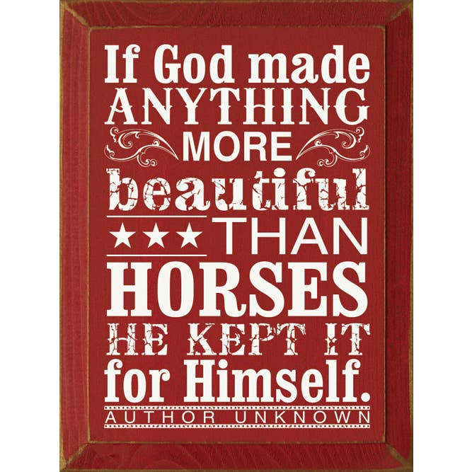 If God made anything more beautiful than horses Wood Sign for wholesale by SAWDUST CITY