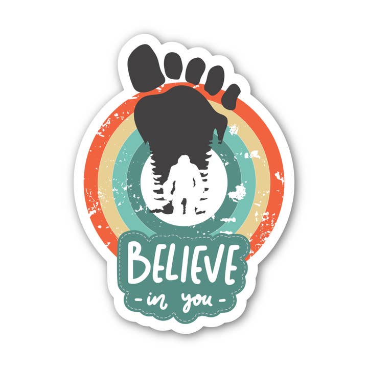 "Believe-in you" Big Foot Retro Sticker 3" Vinyl for wholesale by Angi Bock Robertson Art
