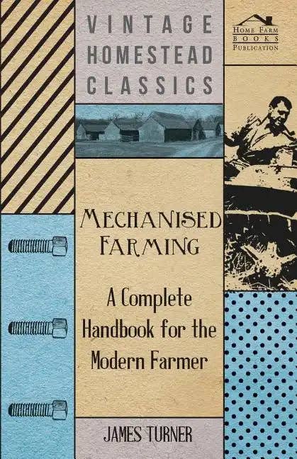 Books by splitShops - Wholesale Technology & Engineering Book - Mechanised Farming - A Complete Handbook for the Modern Farmer - Paperback0
