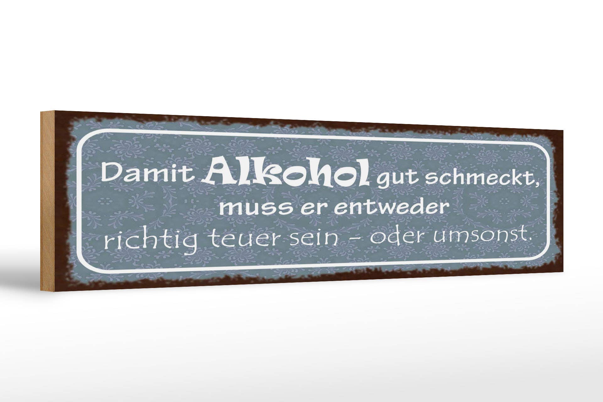 Femer - Vendita all'ingrosso Cartelli - Insegna in legno con scritta 46x10 cm per far sì che l'alcol abbia un buon sapore decorazione0