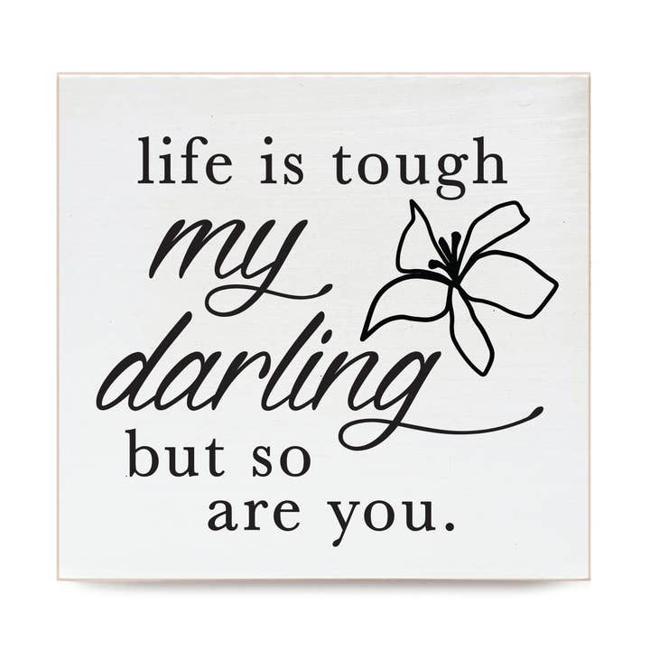 Second Nature by Hand - Vendita all'ingrosso Decorazioni da tavolo - La vita è dura, mia cara ... Blocco di legno decorativo0