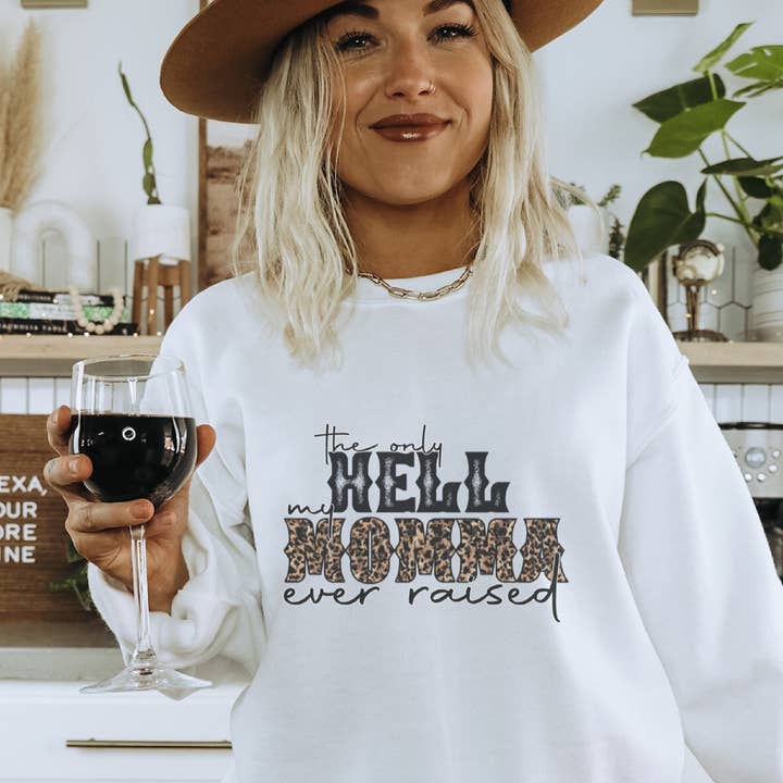 The Only Hell my Momma Ever Raised Sweatshirt met ronde hals voor wholesale door Trendznmore - Modern Graphic Apparel