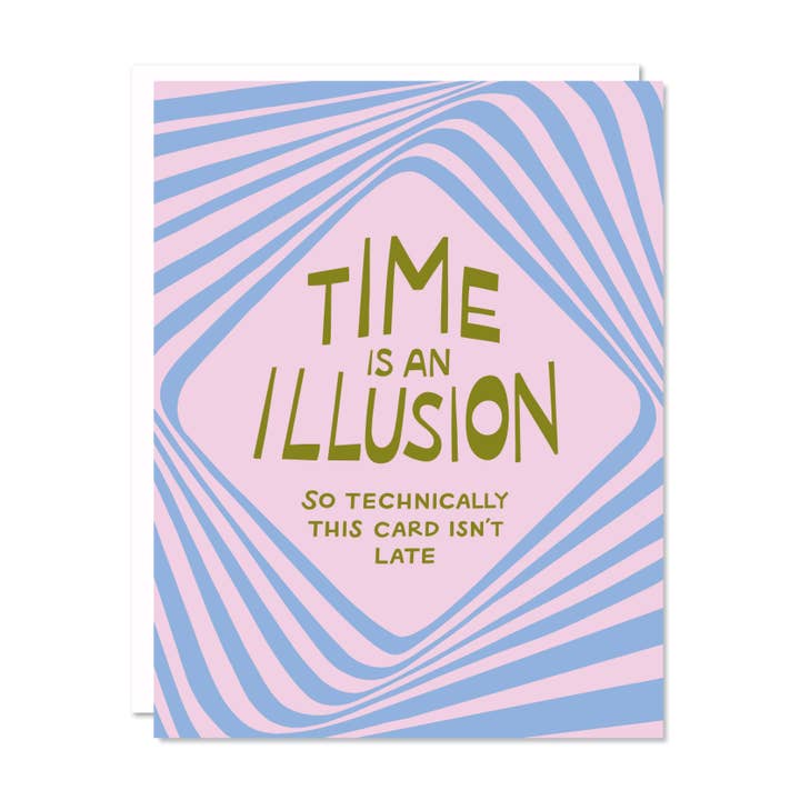 Time is an Illusion - Belated Birthday Card for wholesale by Odd Daughter Paper Co.