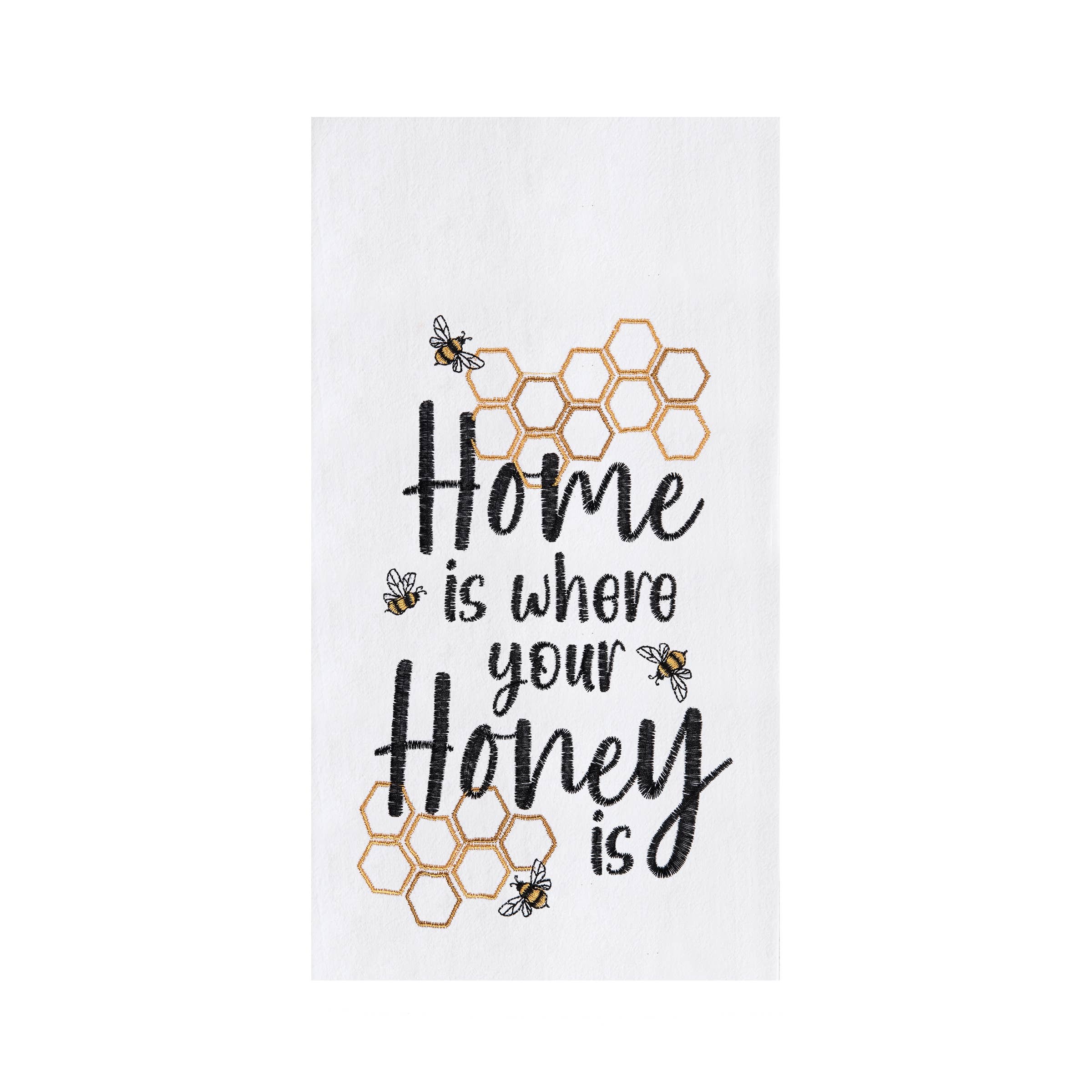 C&F Home - Wholesale Tea Towel - Home Is Where Your Honey Is Kitchen Towel