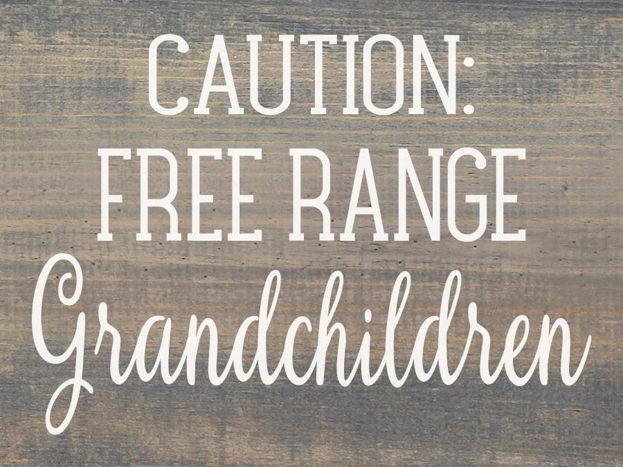 SAWDUST CITY - Wholesale Sign - Caution Free Range Grandchildren Wood Sign3