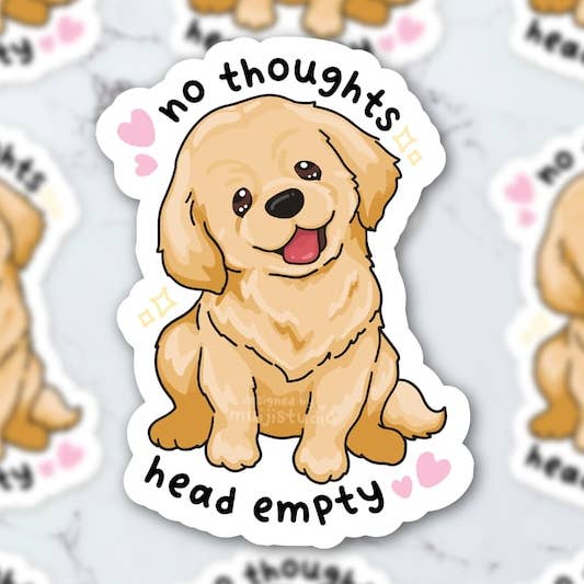 No Thoughts Head Empty Golden Retriever Vinyl Sticker for wholesale by Muijistudio