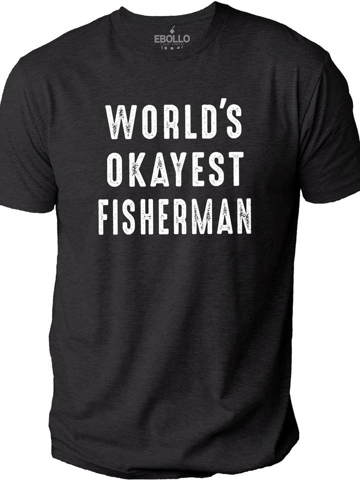 World's Okayest Fisherman Shirt Funny Fishing Shirt Dad Gift - Gift for Husband for wholesale by EBOLLO