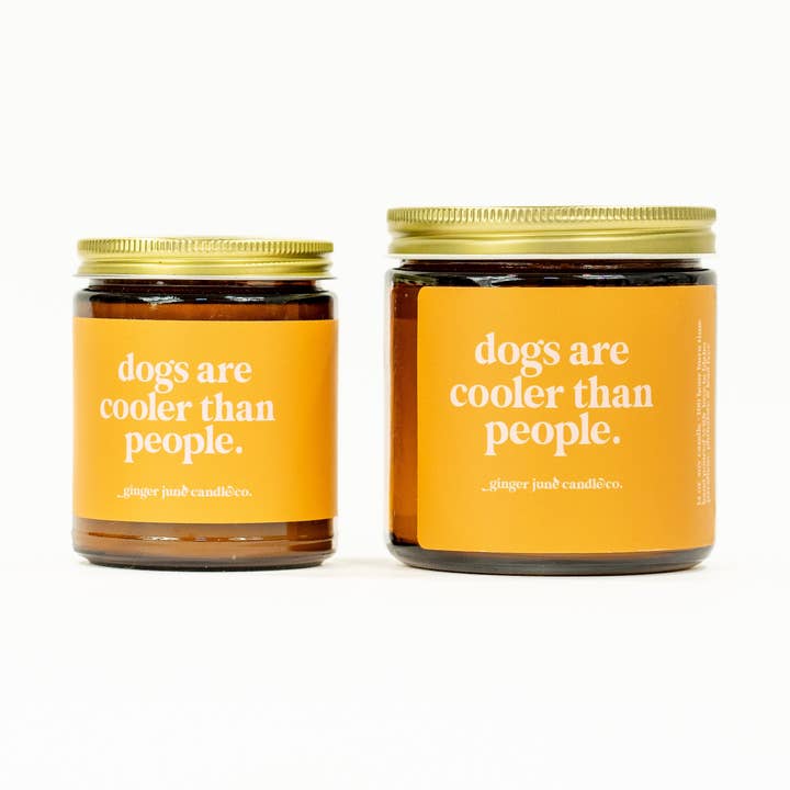 dogs are cooler than people • soy candle • 2 sizes, 2 colors to choose from for wholesale by Ginger June Candle Co.