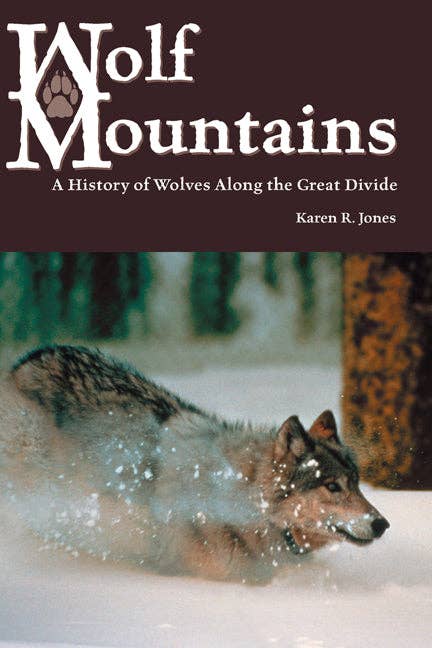 Books by splitShops - Wholesale History & Geography - Wolf Mountains: A History of Wolves Along the Great Divide Volume 6 - Paperback0