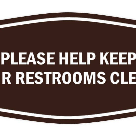 Signs ByLITA Fancy Please Help Keep Our Restroom Clean Sign for wholesale by All Quality