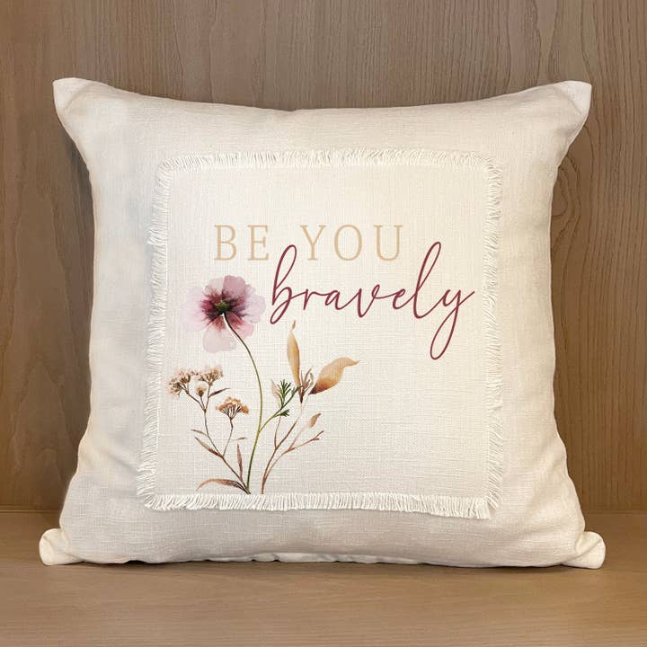 Be You bravely Pillow Cover for wholesale by Second Nature by Hand