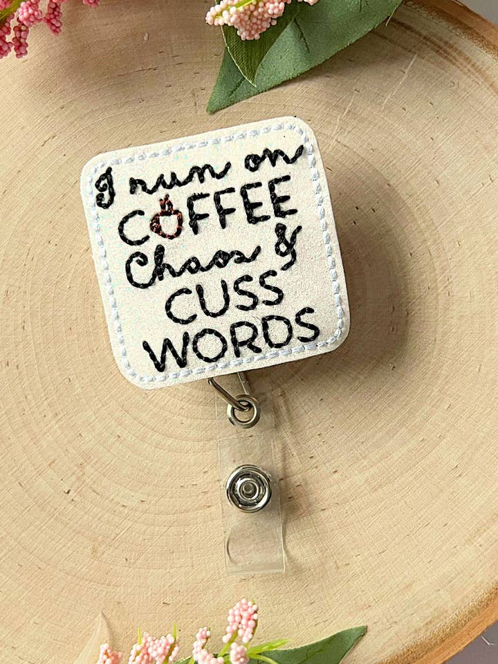 Coffee Chaos Cuss Words Nurse Retractable Badge Reel for wholesale by Meeko’s Must Haves