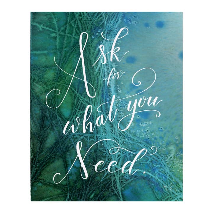 "Ask for what you need" watercolor art print for wholesale by Molly Chidsey Illustration & Design