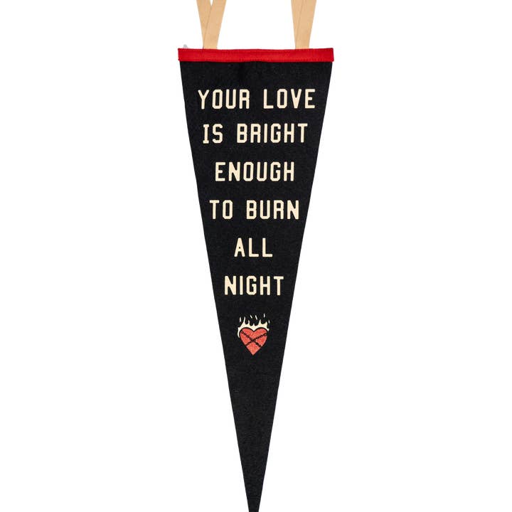 PRESALE: Your Love Is Bright Enough To Burn All Night Pennant • John Moreland x Oxford Pennant for wholesale by Oxford Pennant