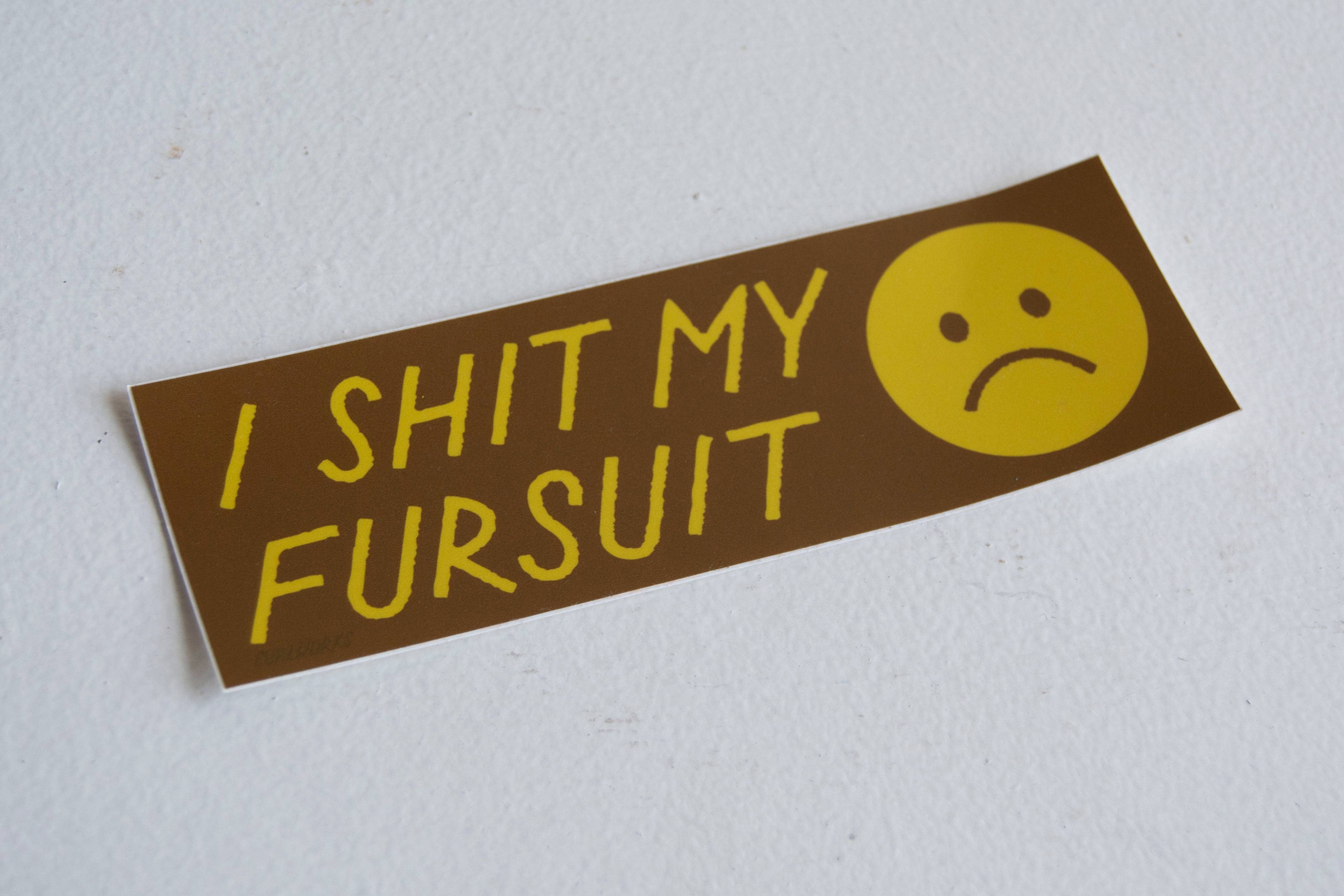Curlworks - Wholesale Sticker - I Shit My Fursuit Vinyl Bumper Sticker2
