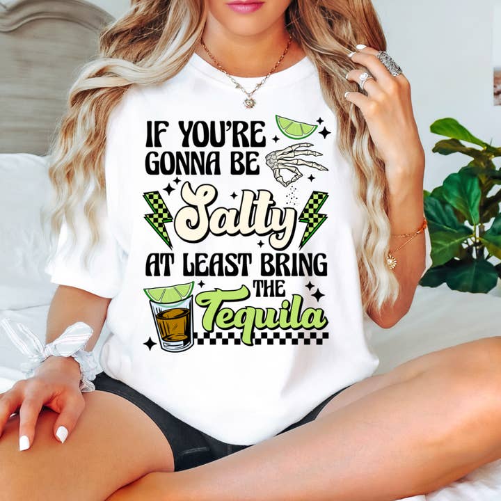 IF YOUR GOING TO BE SALTY BRING THE TEQUILA GRAPHIC TSHIRT for wholesale by Bar B Tees