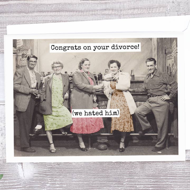Raven's Rest Studio – wholesale Congratulations card – Congrats On Your Divorce! (We Hated Him). Greeting Card.