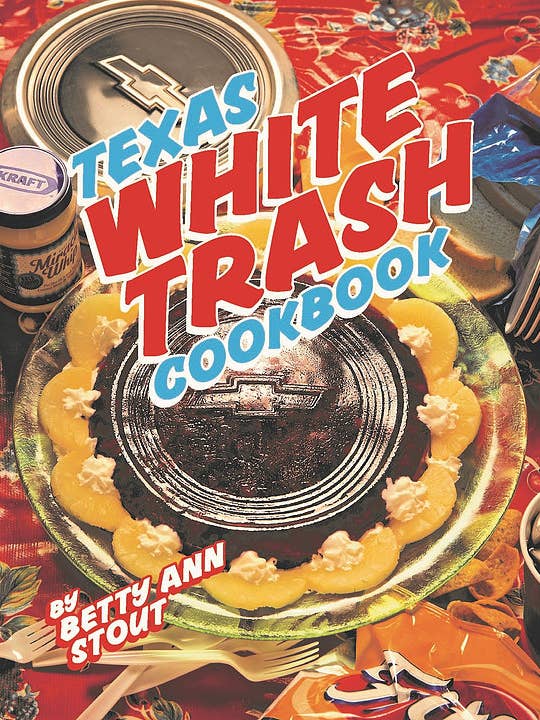 Texas White Trash Cookbook for wholesale by Great Texas Line Press