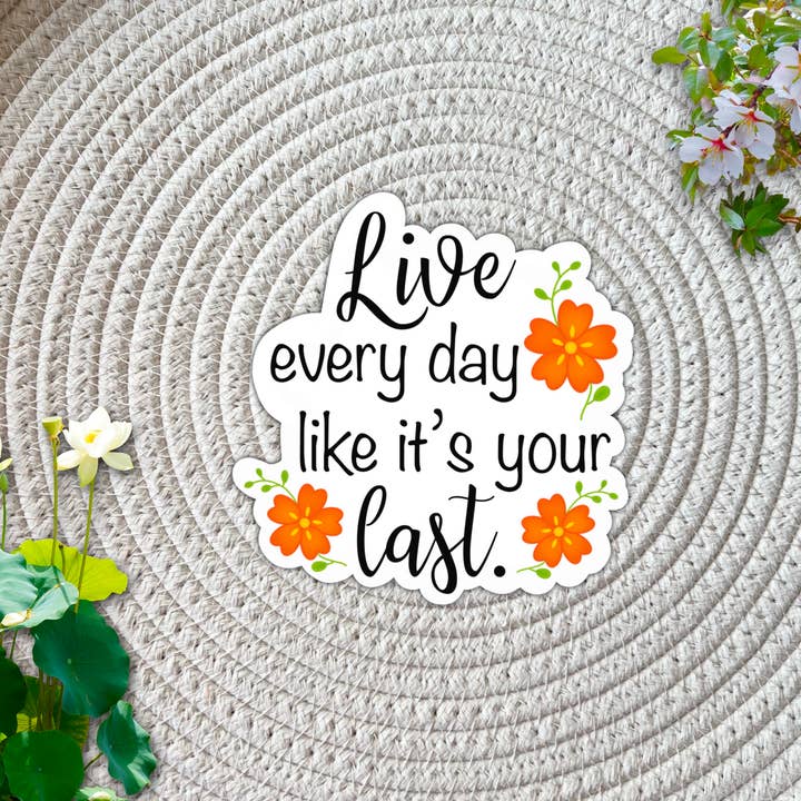 Vive cada día como si fuera tu última pegatina motivacional para venta al por mayor de AMA Printables