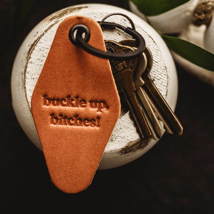 Buckle Up Bitches Leather Motel Keychain for wholesale by MisfitMadeGoods