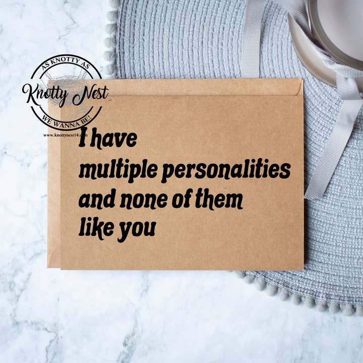 Tengo múltiples personalidades y ninguna de ellas es como tú para venta al por mayor de Knotty Nest