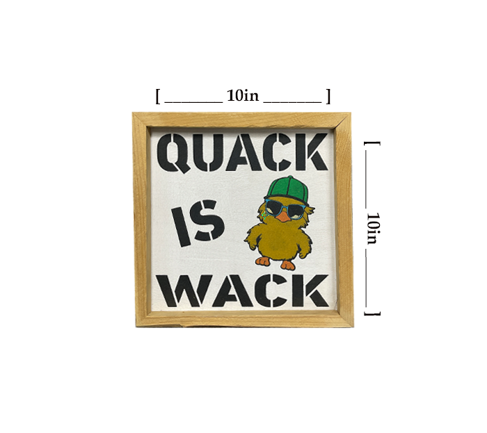 Reclaimed Woodworks Home Decor – wholesale Sign – Funny "Quack is Wack" Handcrafted Wood Sign1