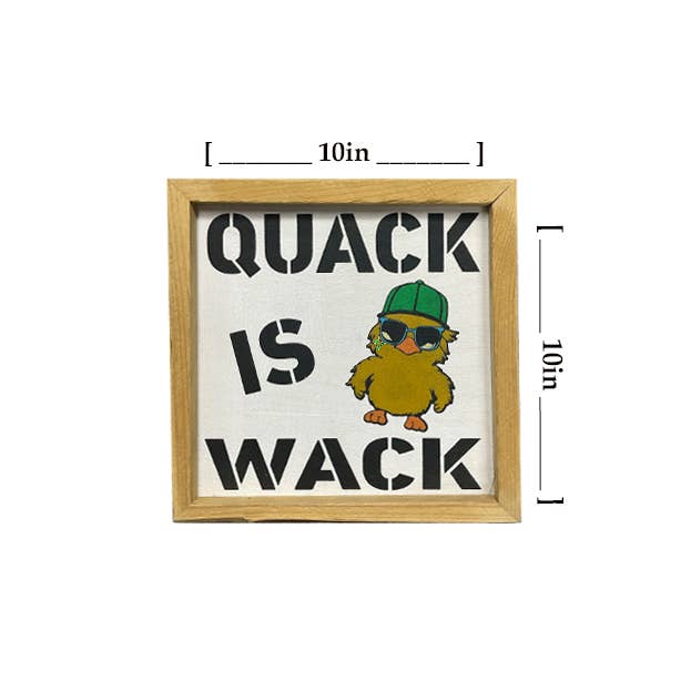 Reclaimed Woodworks Home Decor – wholesale Sign – Funny "Quack is Wack" Handcrafted Wood Sign1