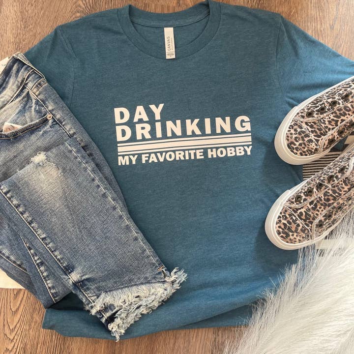 Kiki's Boutique - Wholesale Screen Printed T-Shirt - Women's - Day Drinking, My Favorite Hobby Tee