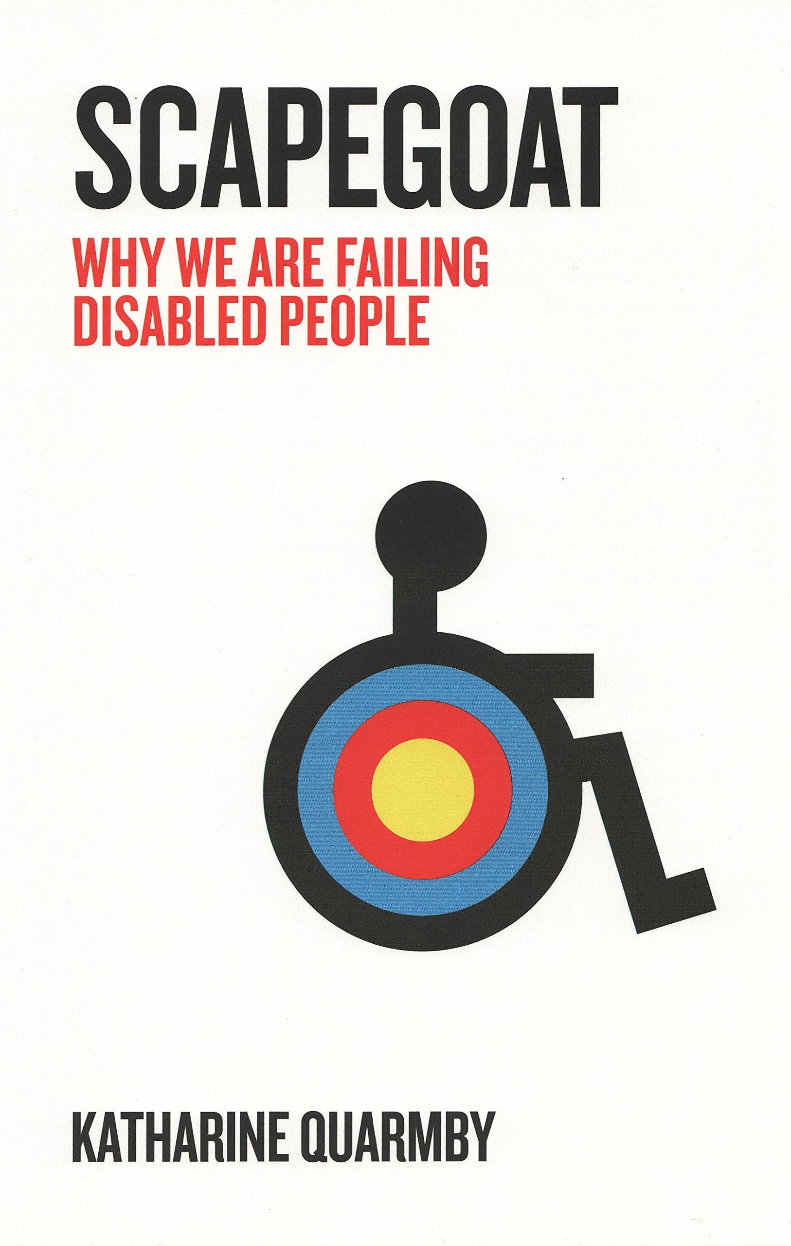 Boon Books - Wholesale Politics & Current Events - Scapegoat: Why We Are Failing Disabled People0