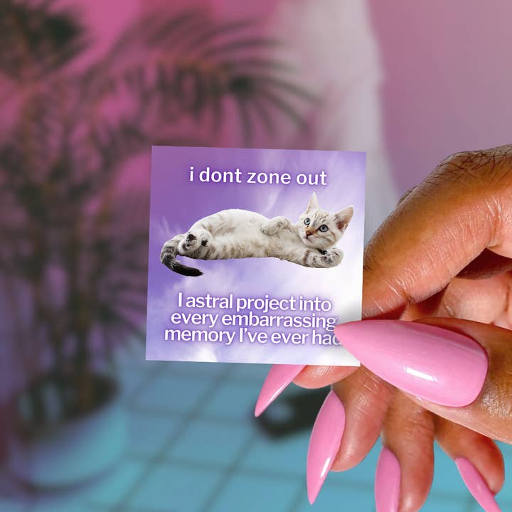 Funny Cat Sticker, Astral Project to Embarrassing Moments for wholesale by Pretty Toxic Stickers