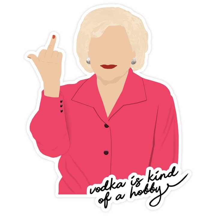 Shop Trimmings - Wholesale Sticker - Betty White Vodka is a Hobby Sticker