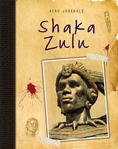 Boon Books – Biografia e memórias por atacado – Heróis em Diários: Shaka Zulu por Richard Spilsbury0