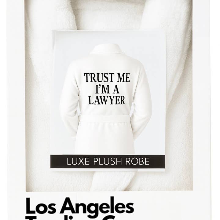 Luxe Plush Robe - Trust Me I'm a Lawyer for wholesale by Los Angeles Trading Company