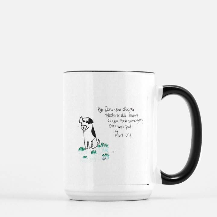 Be Like Your Dog 15oz Coffee Mug for wholesale by NOLAs Finest Pet Care llc