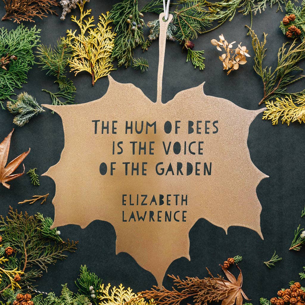 A Blackbird Sang - Wholesale Outdoor ornament/decor - Leaf Quote - The hum of bees is the voice of the garden - Elizabeth Lawrence0