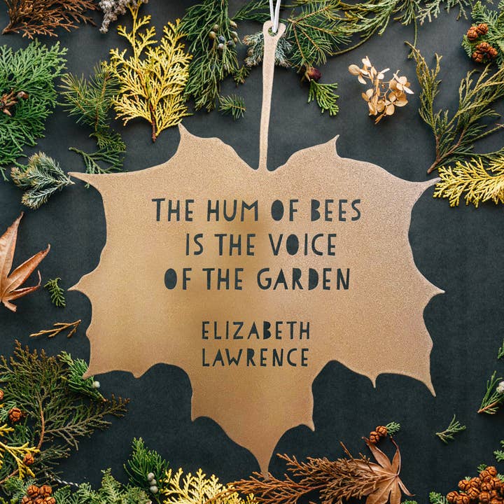 A Blackbird Sang - Wholesale Outdoor ornament/decor - Leaf Quote - The hum of bees is the voice of the garden - Elizabeth Lawrence