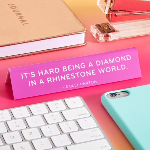 THE FOUND - Wholesale Desk/Tabletop Sign - Dolly Quote "Diamond in a Rhinestone World..." Desk Sign1