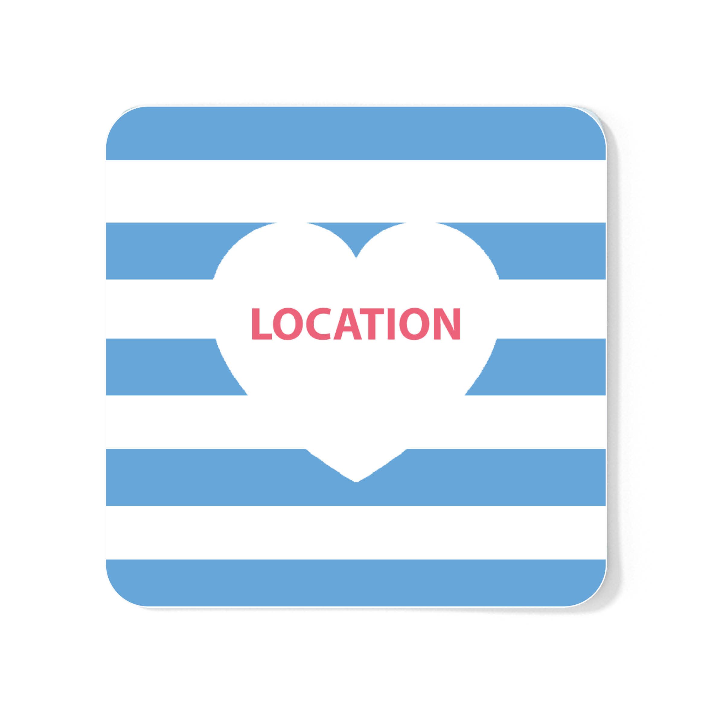 Betty Boyns Designs – wholesale Coasters – HEART MY  LOCATION COASTER
State your required location4